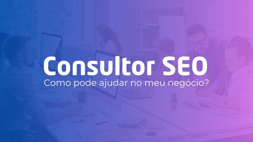 Como um Consultor SEO Pode Ajudar?
